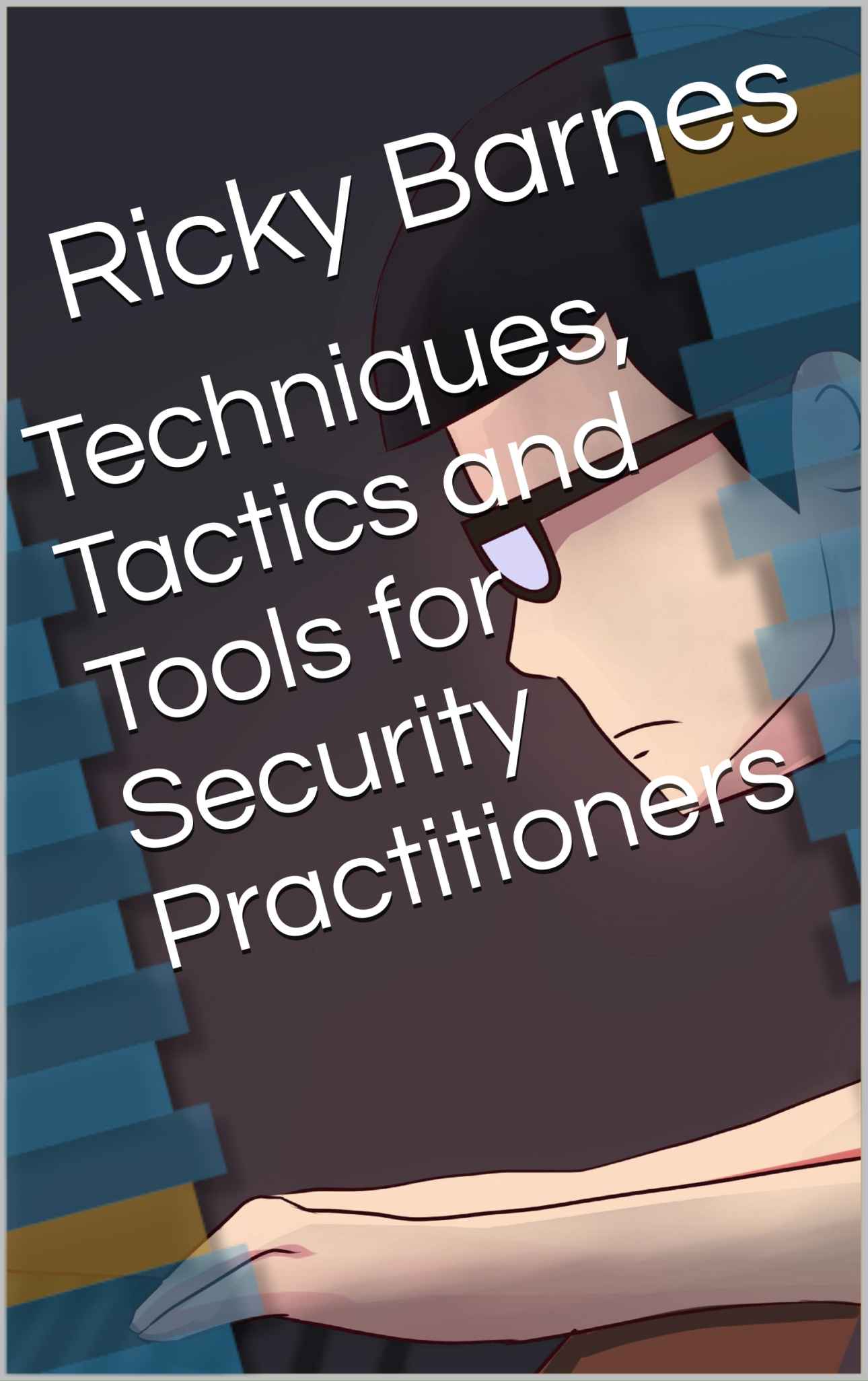Techniques, Tactics and Tools for Security Practitioners.jpeg