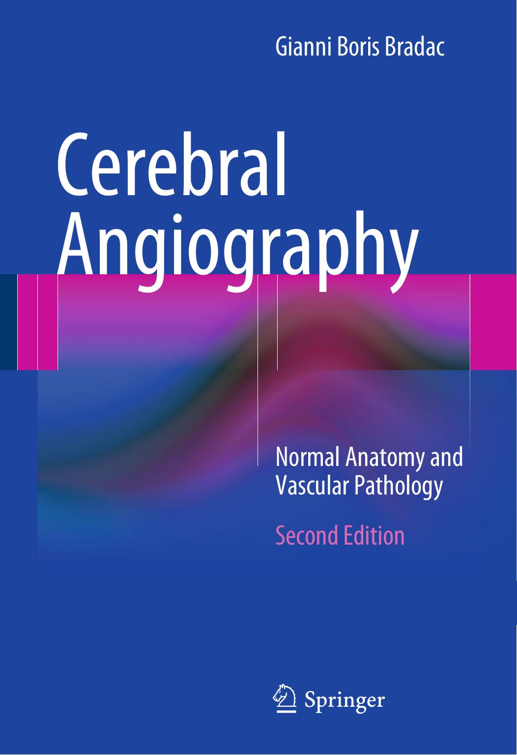 Cerebral Angiography-Normal Anatomy and Vascular Pathology.jpg