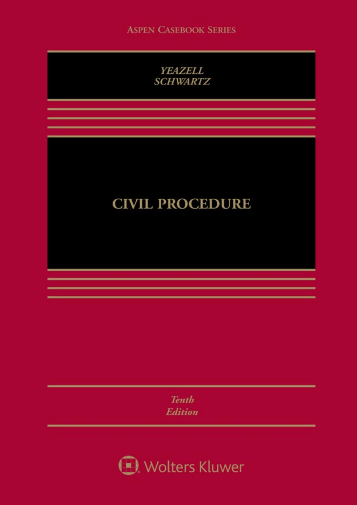 Civil Procedure (Aspen Casebook Series) - Stephen C. Yeazell & Joanna C. Schwartz.jpg