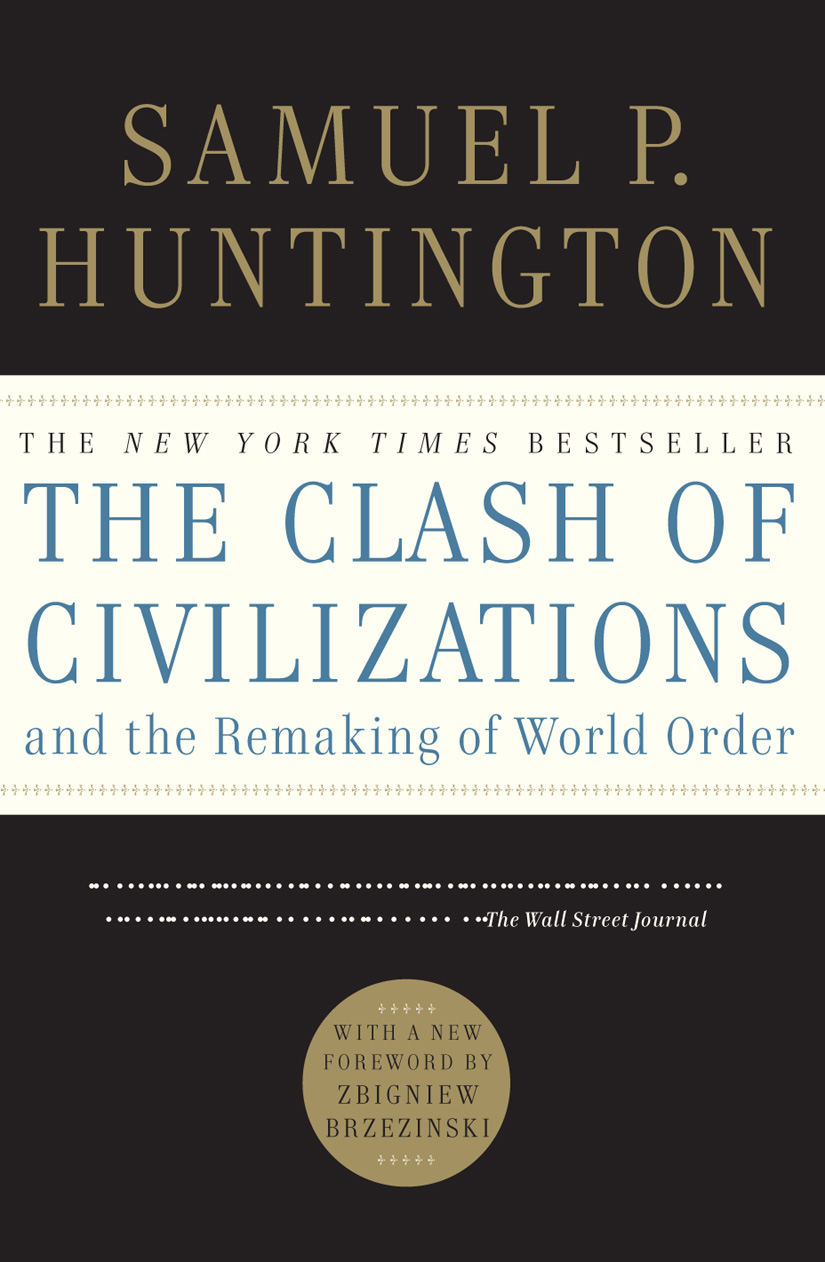 Clash of Civilizations and the Remaking of World O, The-Samuel P. Huntington-.jpg