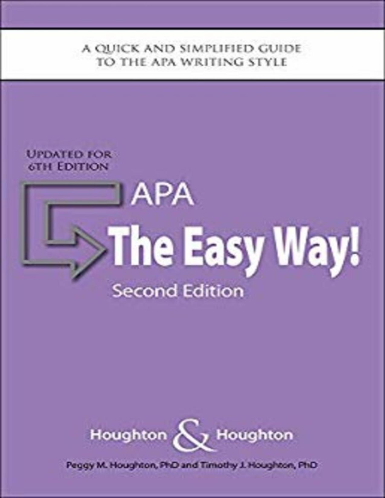 APA_ The Easy Way! (Updated for APA 6th edition) - Peggy M. Houghton; Ph.D.; Timothy J. Houghton.jpg