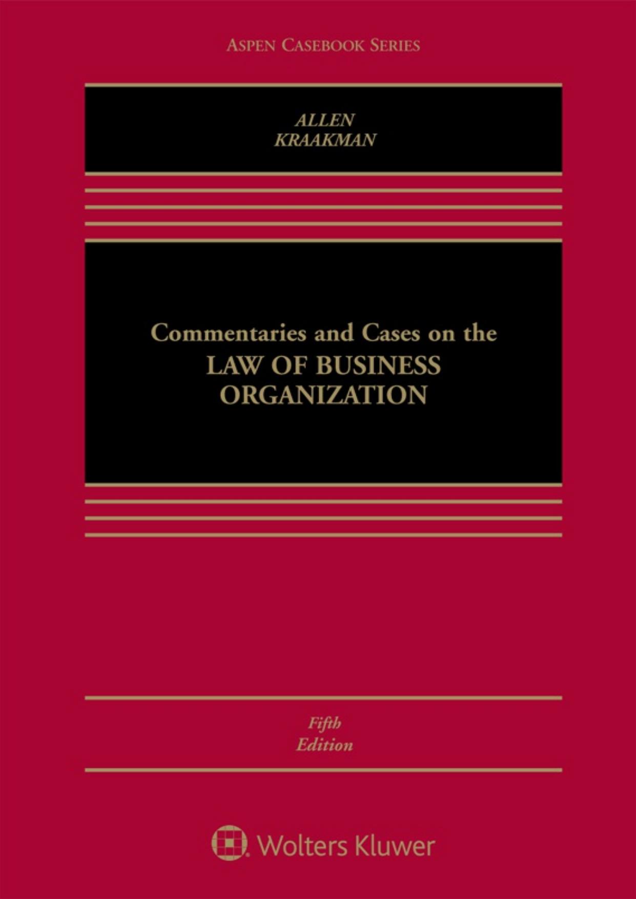 Commentaries and Cases on the Law of Business Organization 5th Edition - Allen, William T. & Kraakman, Reinier.jpg