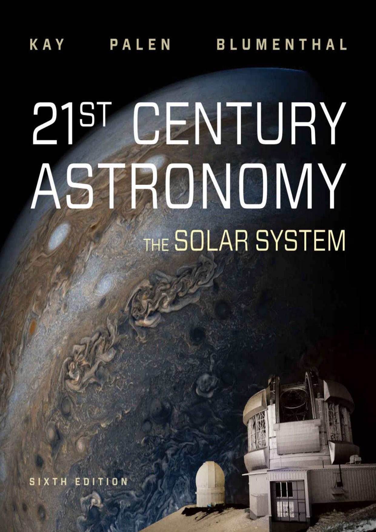 21st Century Astronomy_ The Solar System 6th (Sixth Edition) - Laura Kay & Stacy Palen & George Blumenthal.jpg