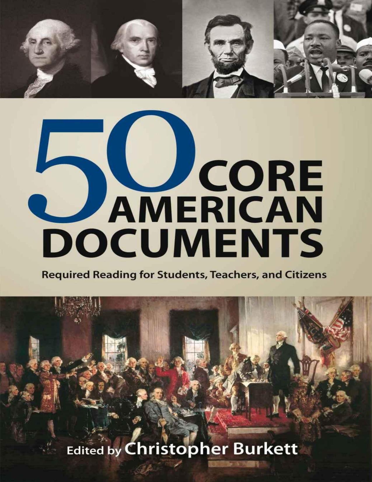 50 Core American Documents Required Reading for Students, Teachers, and Citizens - Christopher Burkett.jpg