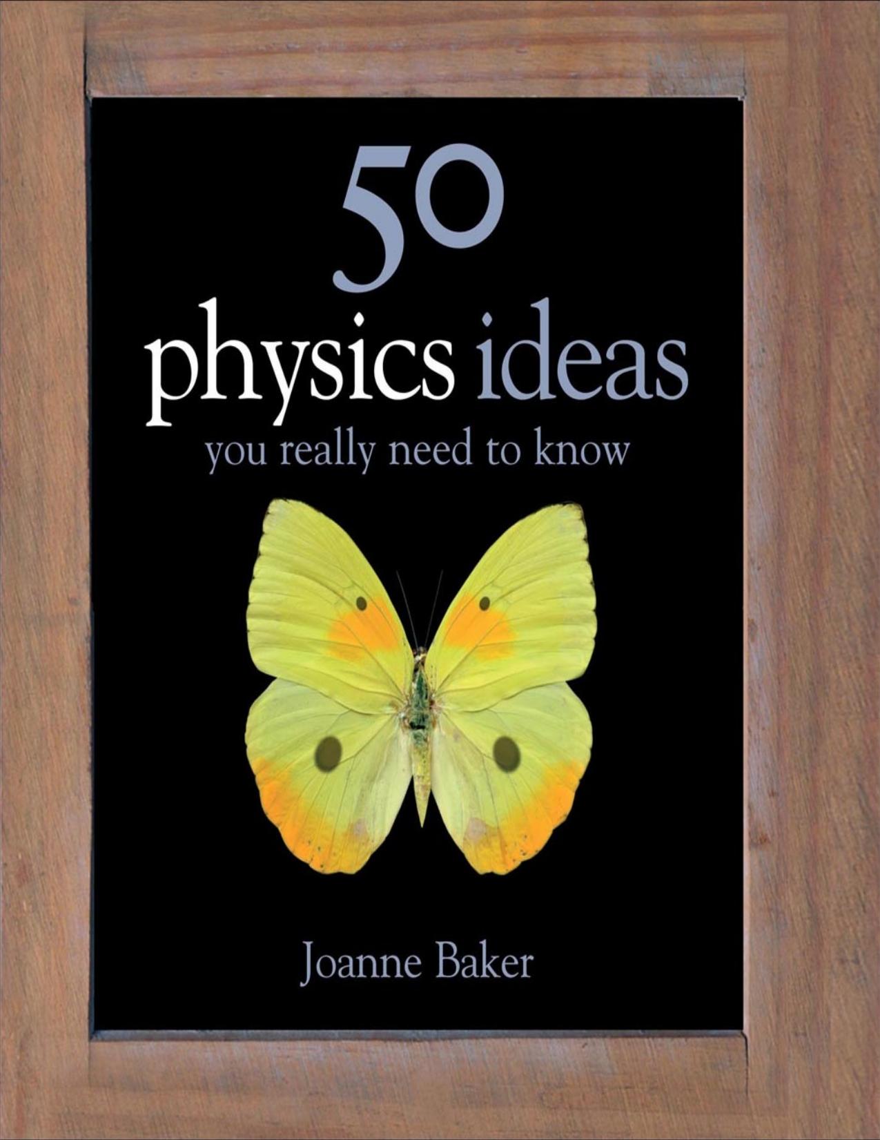 50 Physics Ideas You Really Need to Know - Joanne Baker.jpg