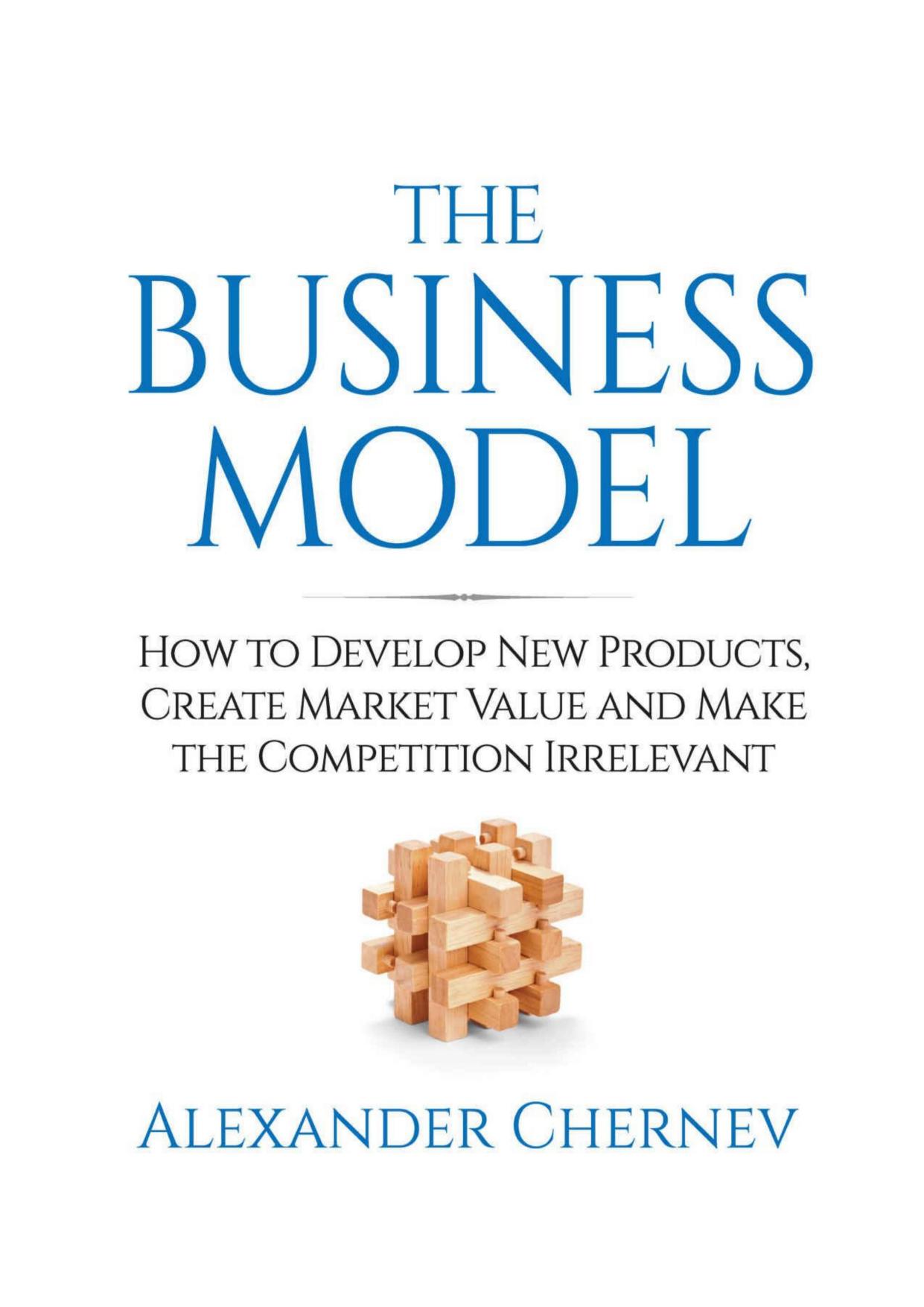 2017c__-The Business Model How to Develop New Products, Create Market Value and Make th.jpg