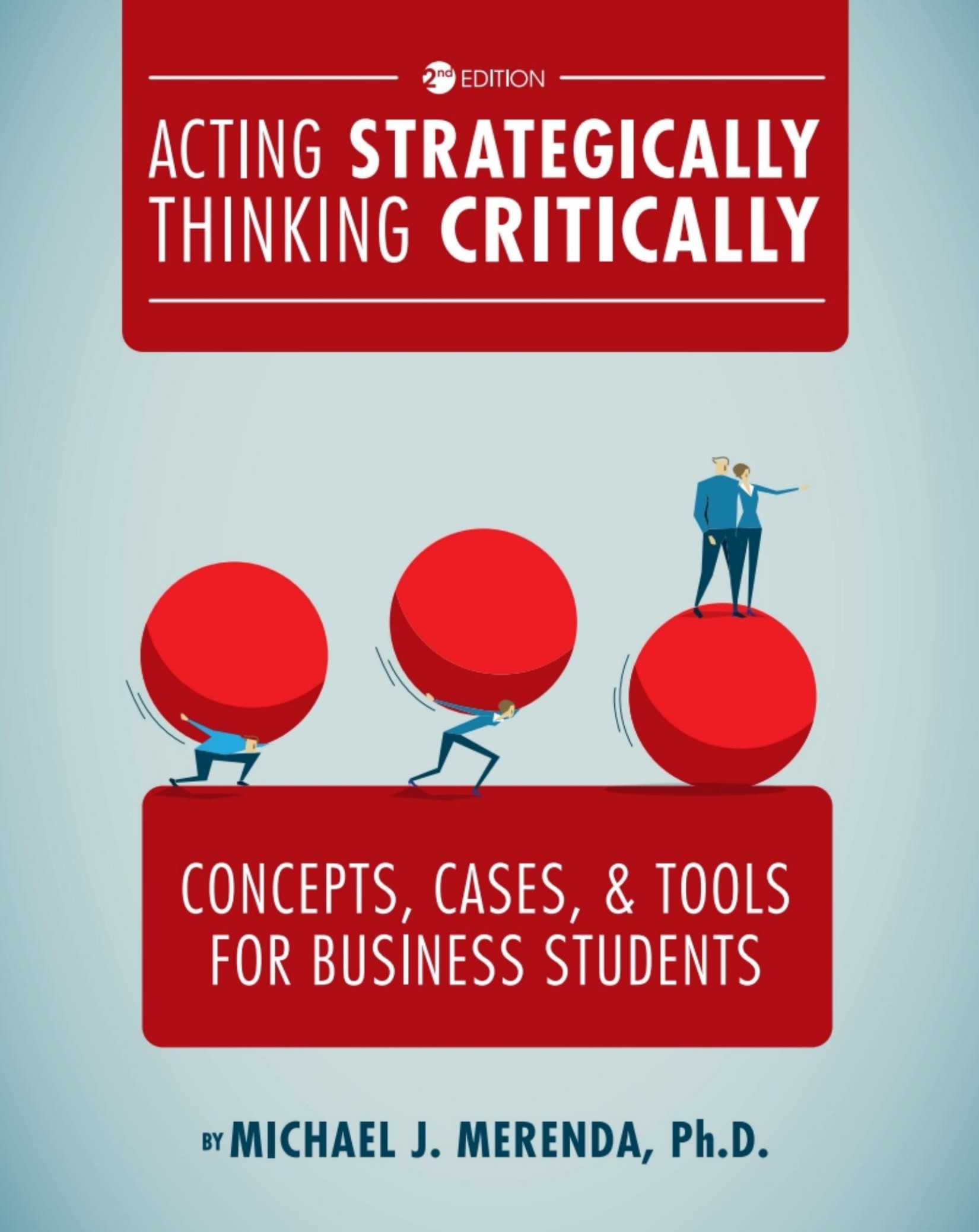 Acting Strategically Thinking Critically Concepts Cases and Tools for Business Students 2nd 160Yuan  - Wei Zhi.jpg