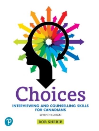 Choices Interviewing and Counselling Skills for Canadians 7th Edition - Wei Zhi.jpg
