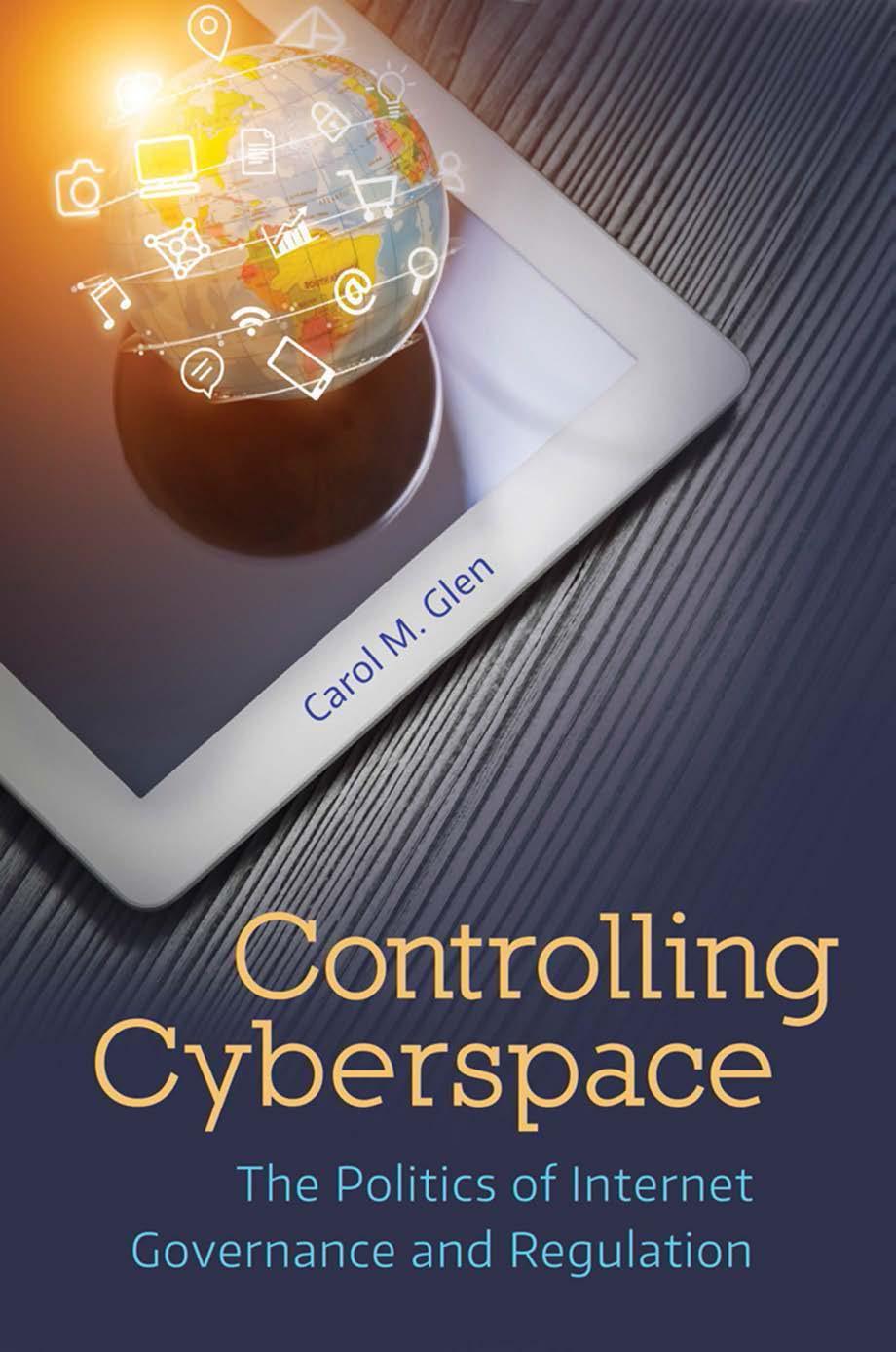 Controlling Cyberspace The Politics of Internet Governance and R - Carol M. Glen.jpg