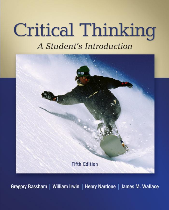 Critical Thinking A Students Introduction 5th Edition by Gregory Bassham.jpg
