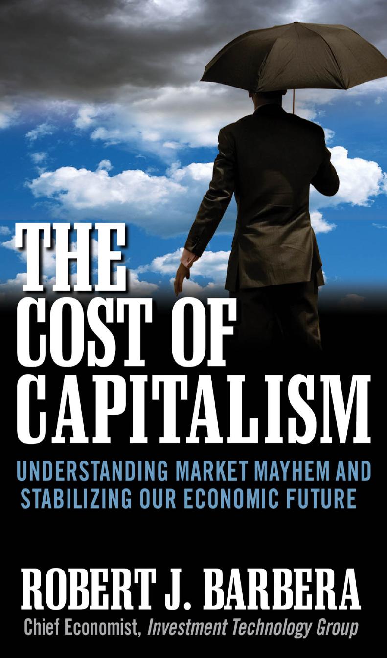 Cost of Capitalism_ Understanding Market Mayhem and Stabilizing our Economic Future, The - Wei Zhi.jpg