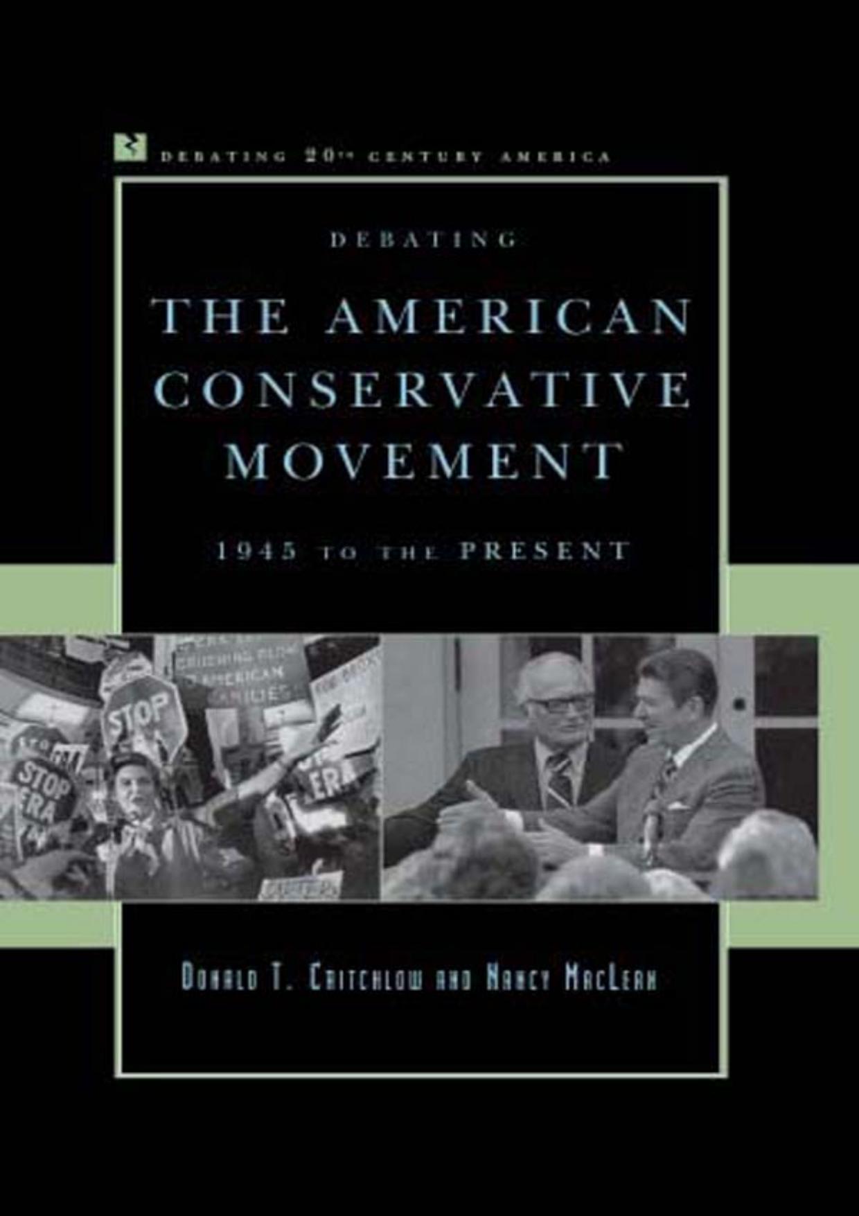 Debating the American Conservative Movement (Debating Twentieth-Century America) - Donald T. Critchlow & Nancy MacLean.jpg