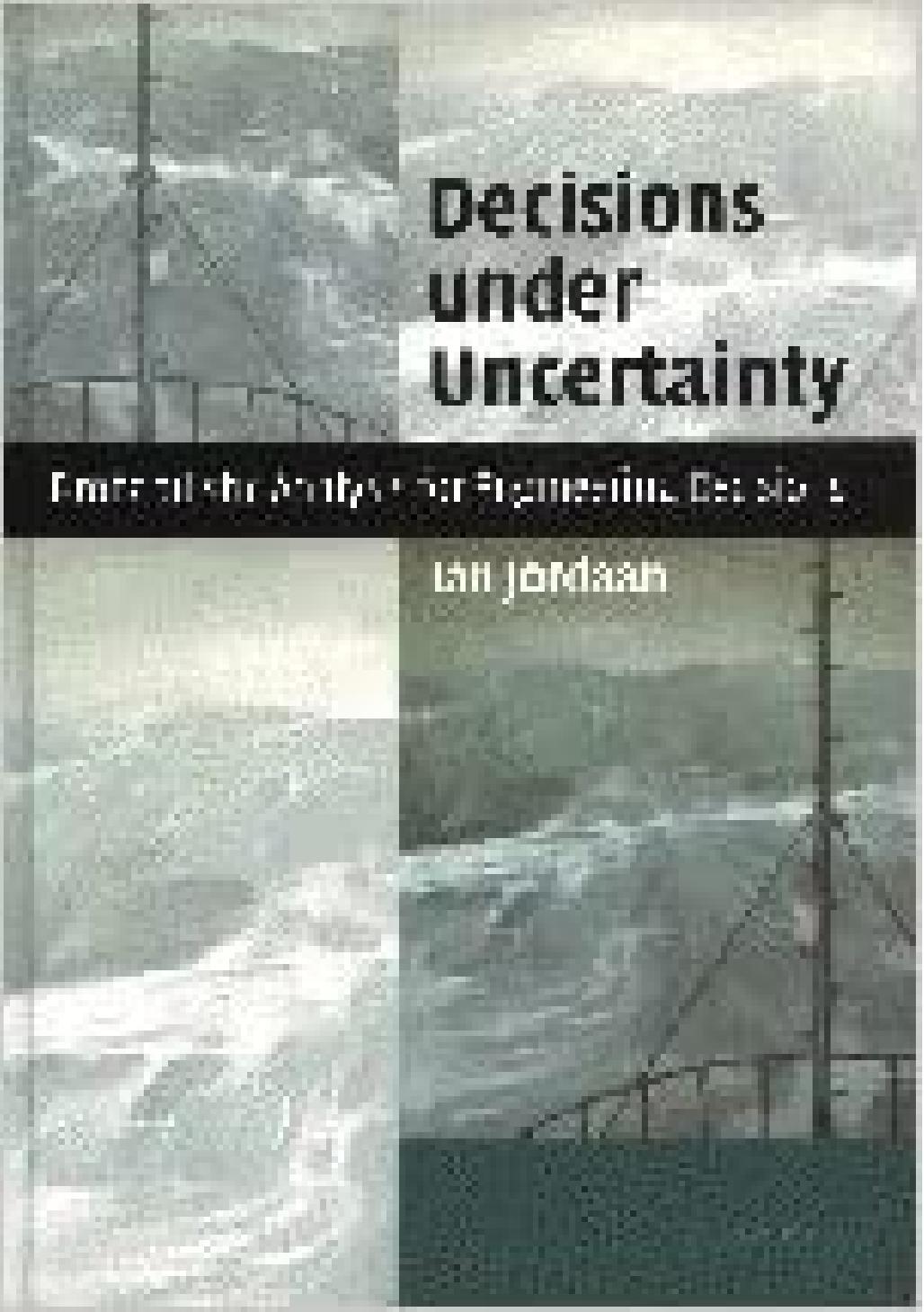 Decisions under Uncertainty Probabilistic Analysis for Engineering Decisions - Wei Zhi.jpg