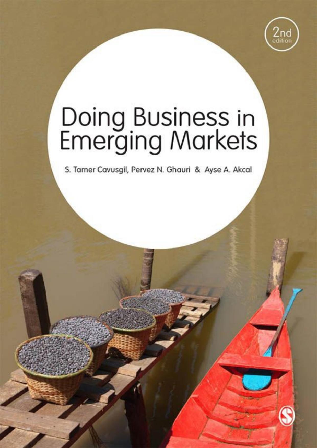 Doing Business in Emerging Markets - S Tamer Cavusgil & Pervez N. Ghauri & Ayse A Akcal.jpg