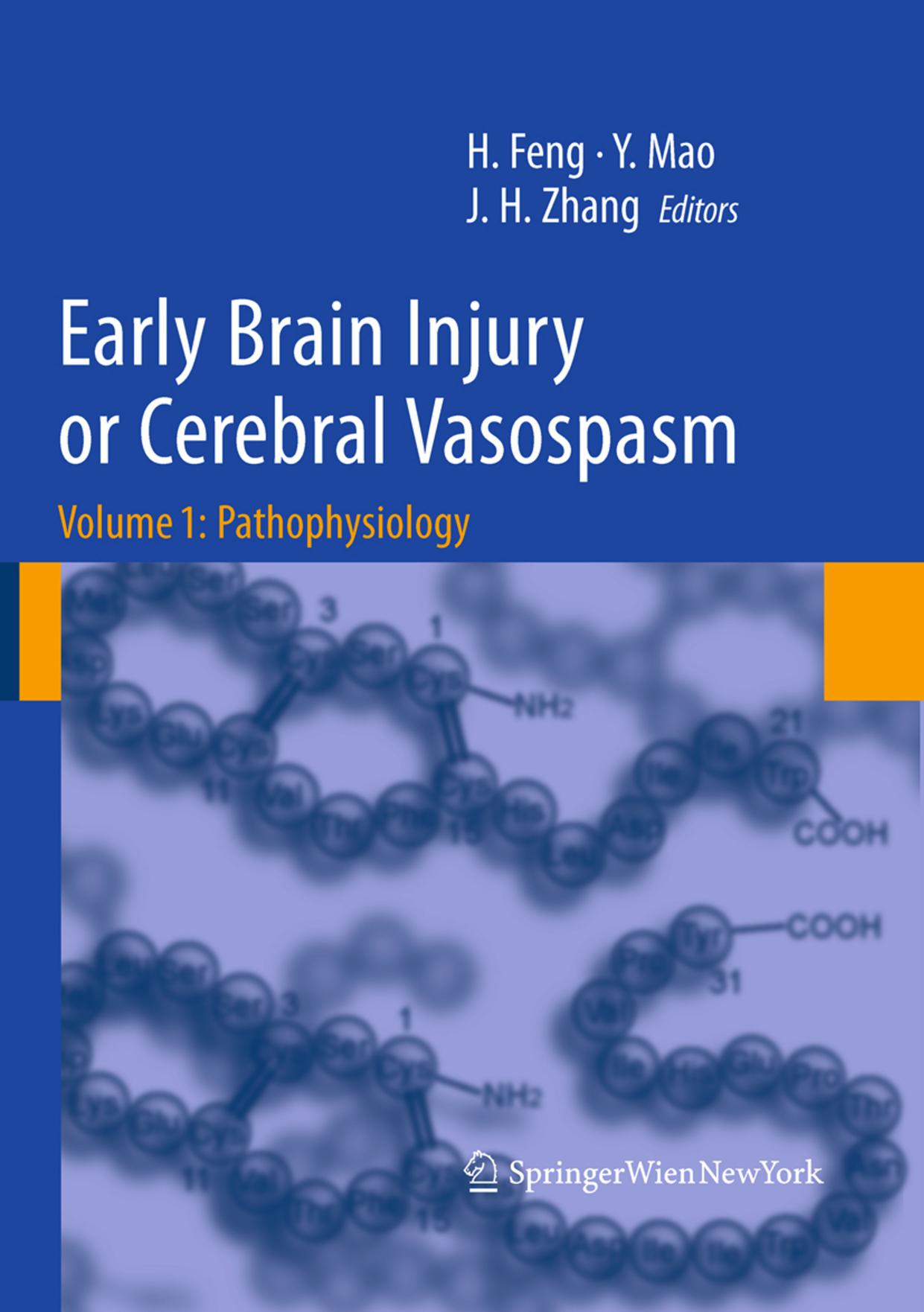 Early Brain Injury or Cerebral Vasospasm-Vol 1-Pathophysiology - Hua Feng, Ying Mao, John H. Zhang.jpg