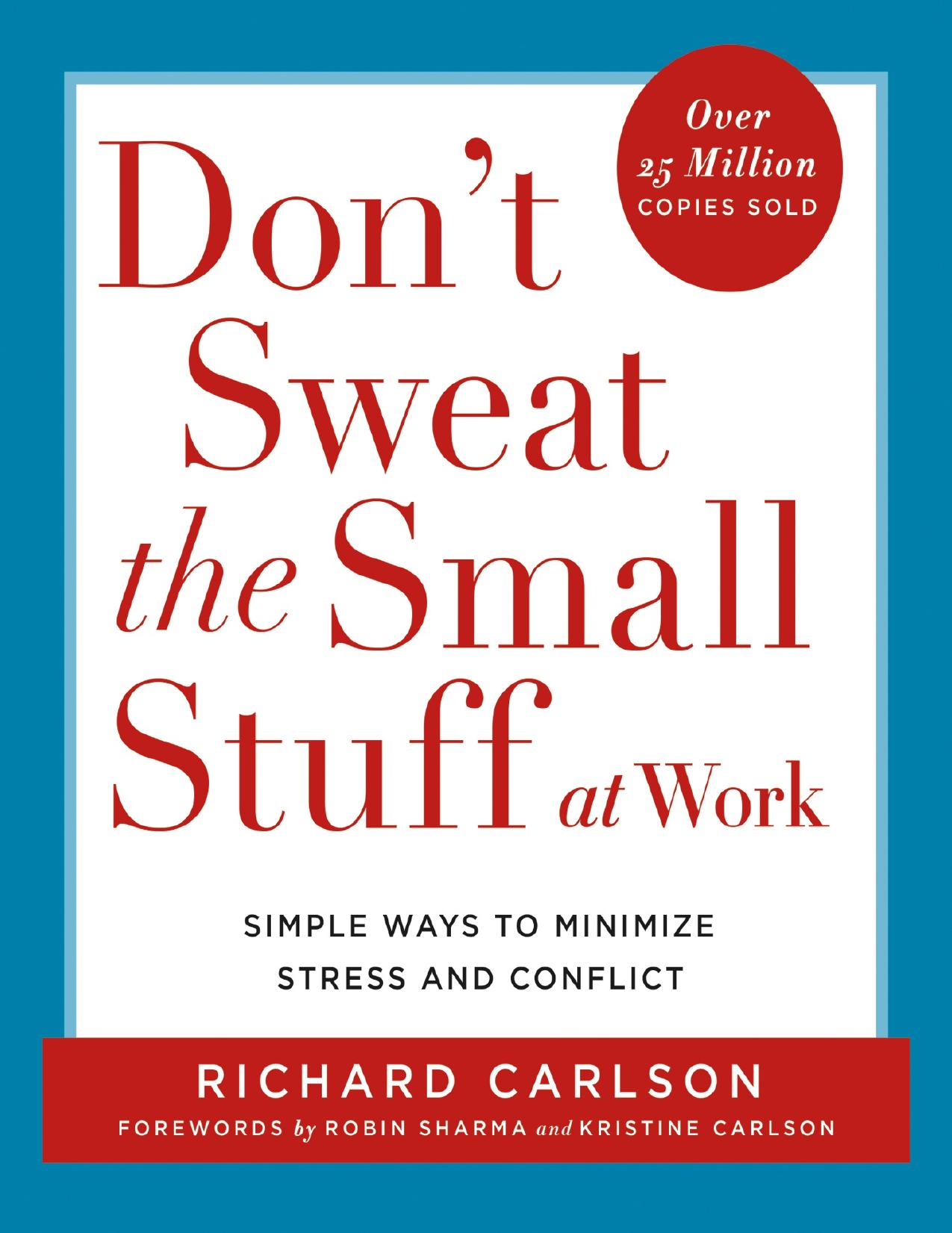 Don't Sweat the Small Stuff at Work - Richard Carlson.jpg