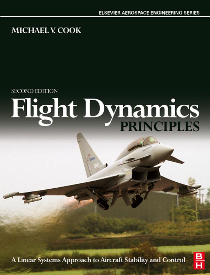 Flight Dynamics Principles, 2nd Edition-A Linear Systems Approach to Aircraft Stability and Control - Wei Zhi.jpg