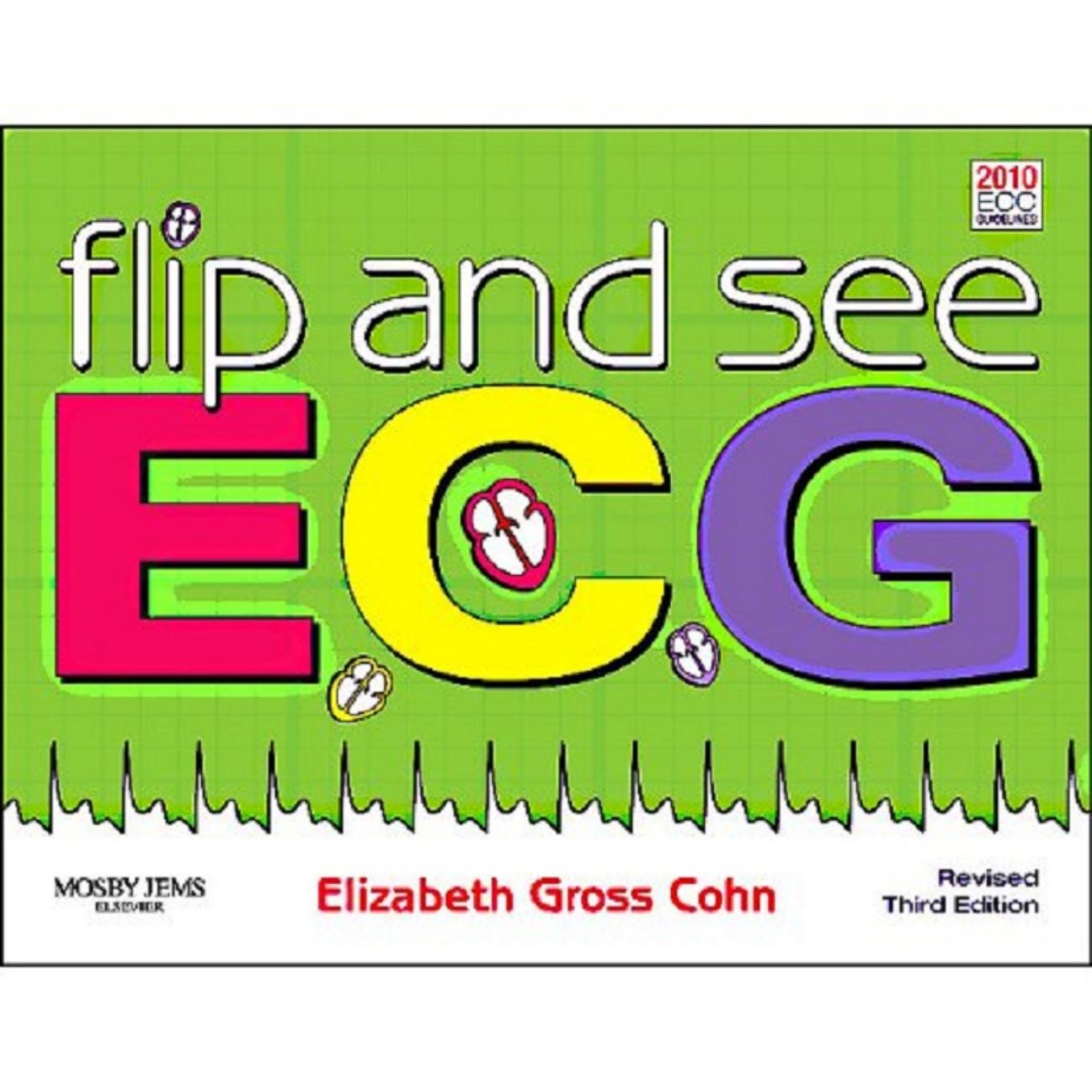 Flip and See ECGs Revised Reprint 3rd Edition - Elizabeth Gross Cohn.jpg