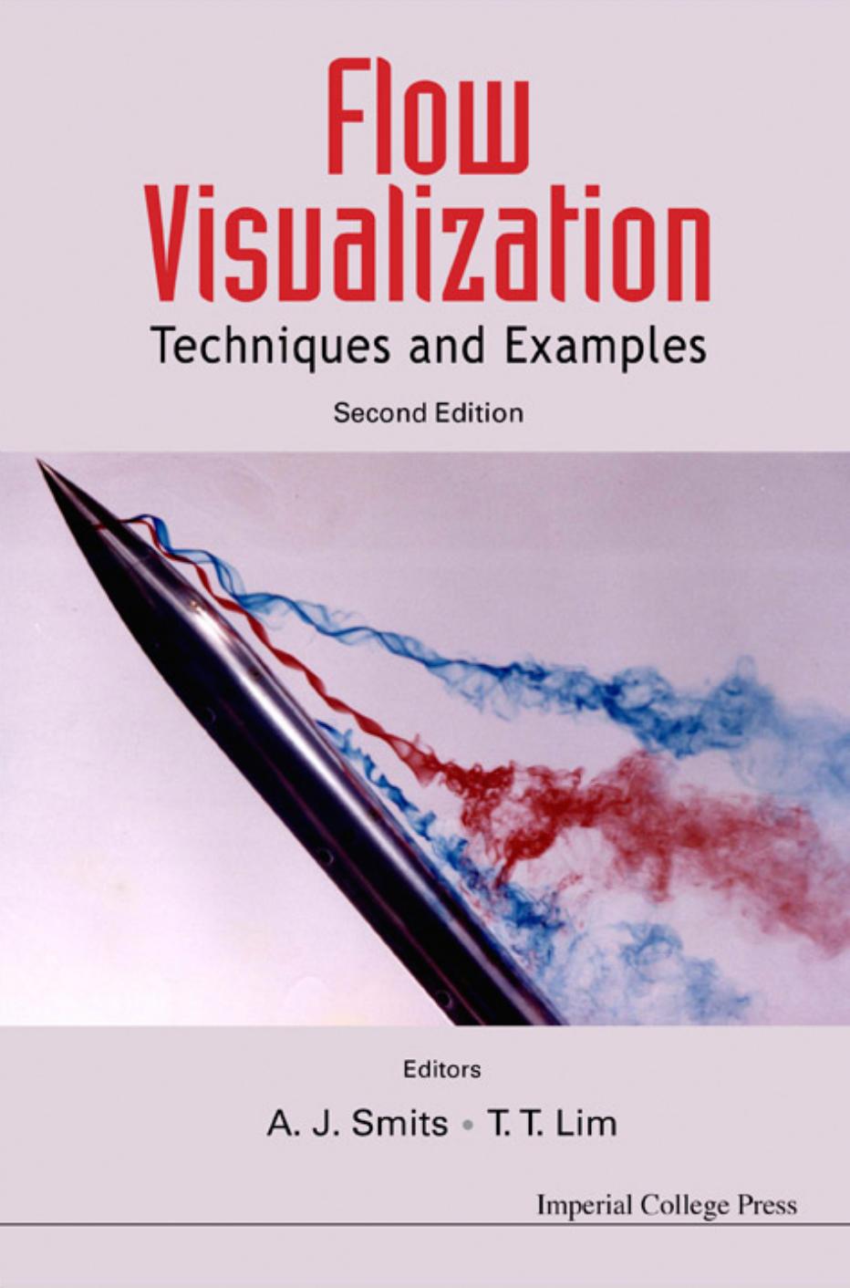 Flow Visualization_ Techniques And Examples (2nd Edition) - Lim, T. T.,Smits, Alexander J_.jpg