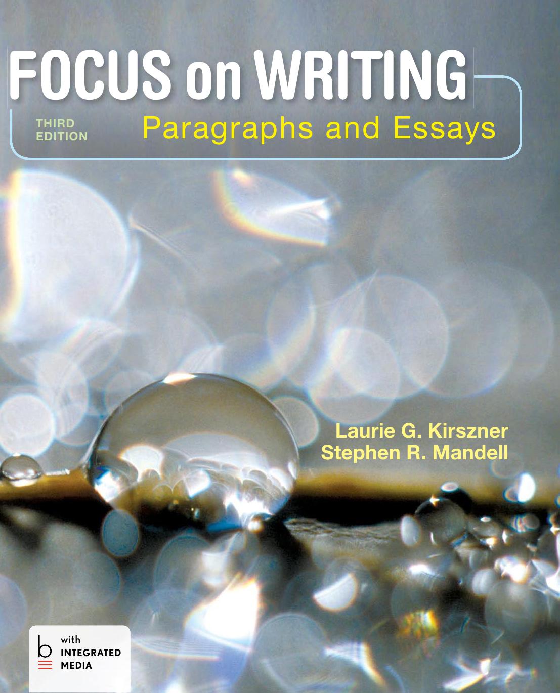 Focus on Writing Paragraphs and Essays 3rd Edition - Laurie G. Kirszner & Stephen R. Mandell.jpg
