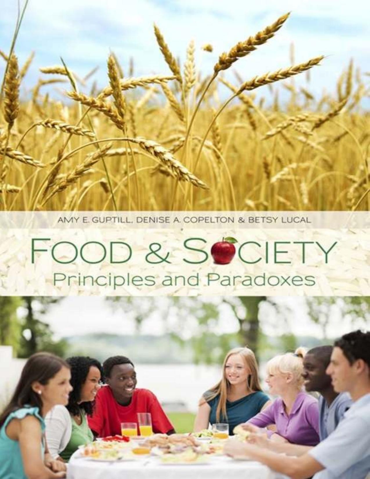 Food and Society Principles and Paradoxes 1st Edition - Amy E. Guptill & Denise A. Copelton & Betsy Lucal.jpg