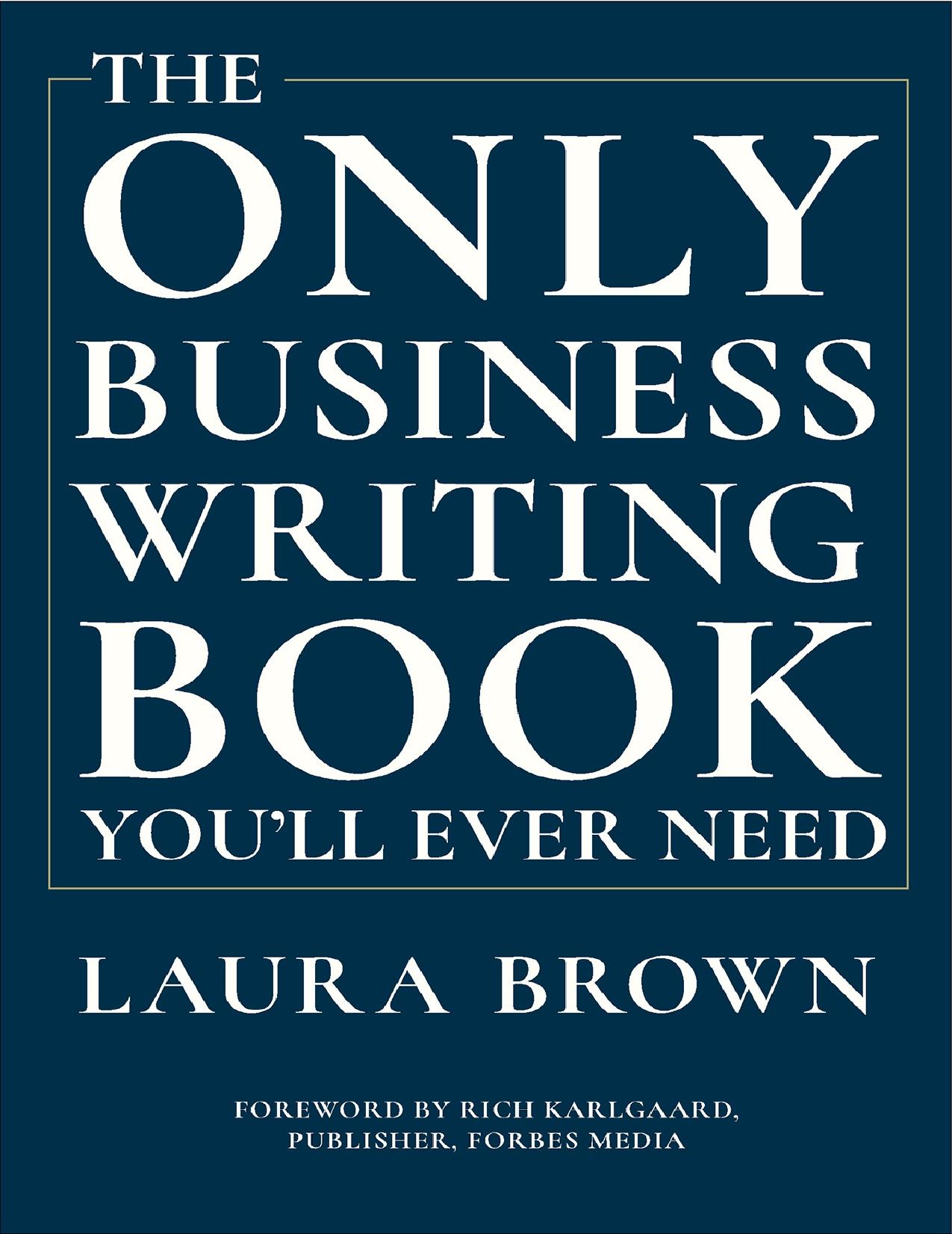 Only Business Writing Book - Laura Brown, The.jpg