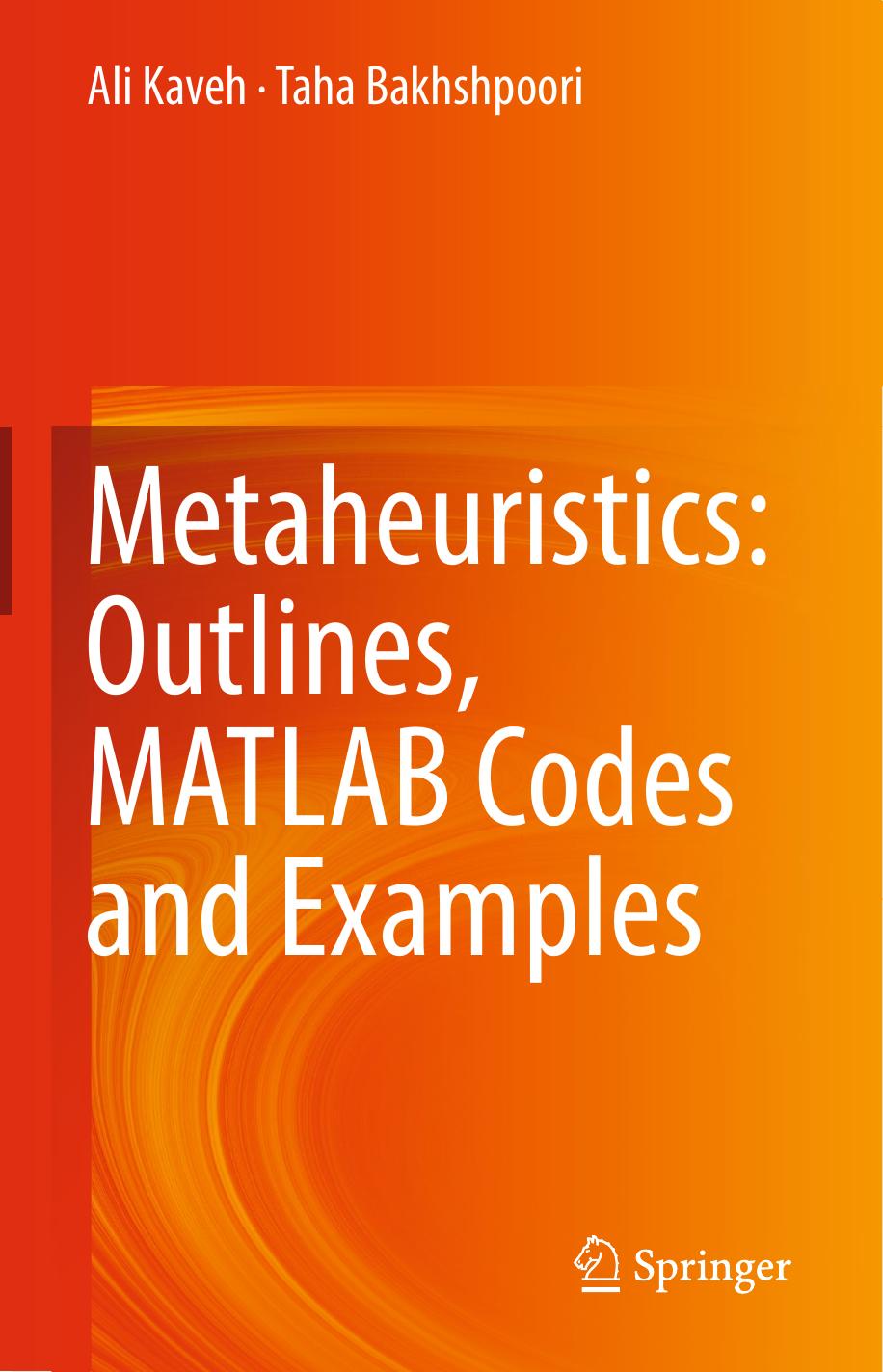 Springer.Metaheuristics.Outlines.MATLAB.Codes.and.Examples.3030040666.jpg
