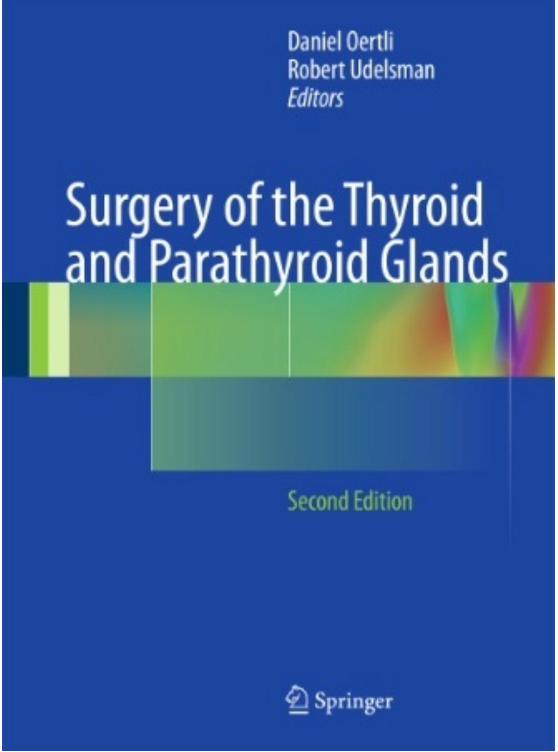 Surgery of the Thyroid and Parathyroid Glands, 2nd Edition by Daniel Oertli and Robert Udelsman - Wei Zhi.jpg