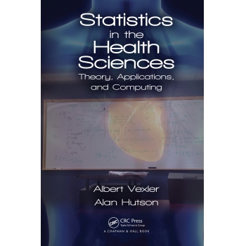 Statistics in the Health Sciences  Theory, Applications, and Computing-2018