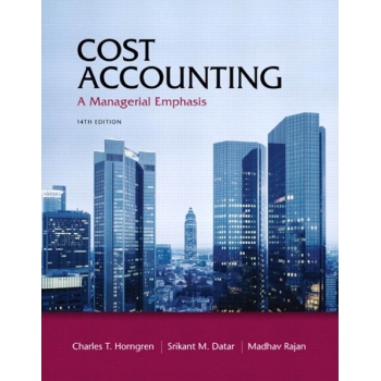 (Textbook)Cost Accounting A Managerial Emphasis 14e Charles T. Horngren