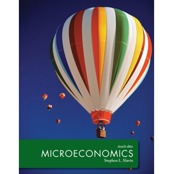  Microeconomics,11th Edition by Stephen Slavin