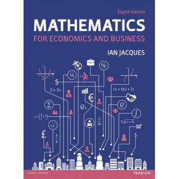 Mathematics for Economics and Business, 8E