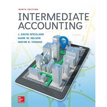 Intermediate Accounting (9th Edition) by J. DAVID SPICELAND