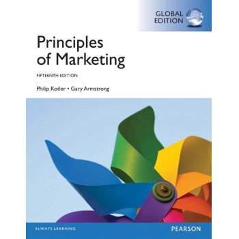 Principles of Marketing (Kotler, Armstrong) 15thGlobal Edition