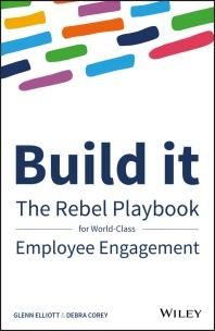 Build It  A Practical Toolkit to Build Employee Engagement for a World Class Company