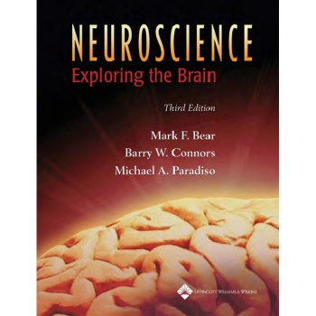 Neuroscience Exploring the Brain, 3rd Edition