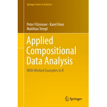 Applied compositional data analysis with worked Examples in R