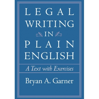 Legal Writing in Plain English. A Text with Exercises 1ed