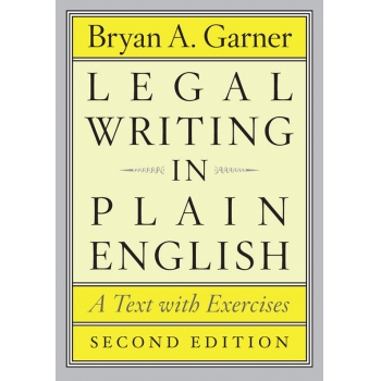 Legal Writing in Plain English. A Text with Exercises 2ed