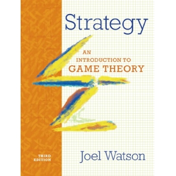 (textbook)Strategy An Introduction to Game Theory 3ed(策略-博弈论导论) by JOEL WATSON