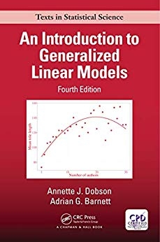 An Introduction to Generalized Linear Models (4th Edition)
