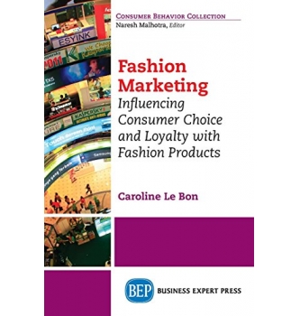 Fashion Marketing Influencing Consumer Choice and Loyalty