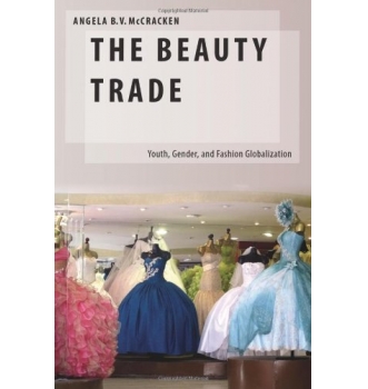 The Beauty Trade Youth, Gender, and Fashion Globalization