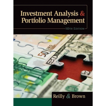 （textbook）Investment Analysis and Portfolio Management 10e by Reilly and Brown
