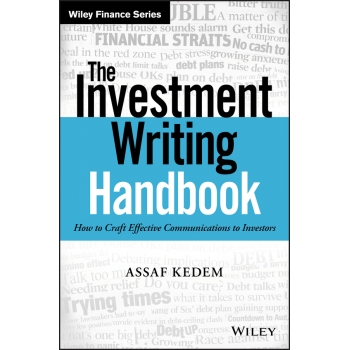 The Investment Writing Handbook  How to Craft Effective Communications to Investors