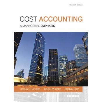 (textbook)Cost Accounting A Managerial Emphasis 15版