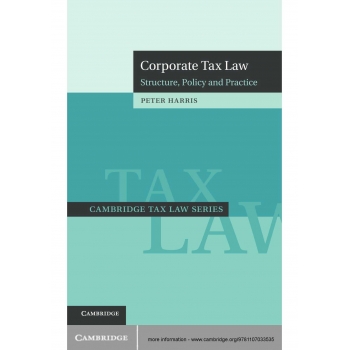 Corporate Tax Law-Cambridge - Peter Harris