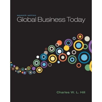 Charles Hill’s Global Business Today, 7e