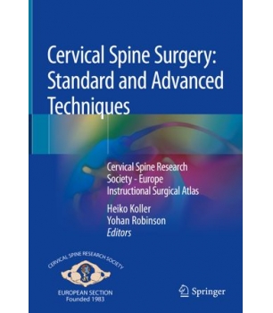 Cervical Spine Surgery Standard and Advanced Techniques