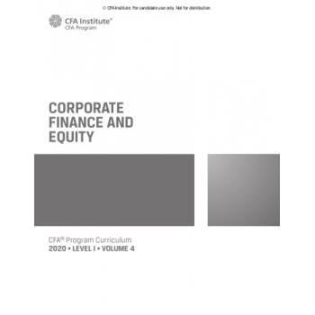 CFA 2020 Level 1 Volume 4 Corporate Finance and Equity